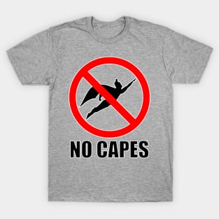 NO CAPES T-Shirt